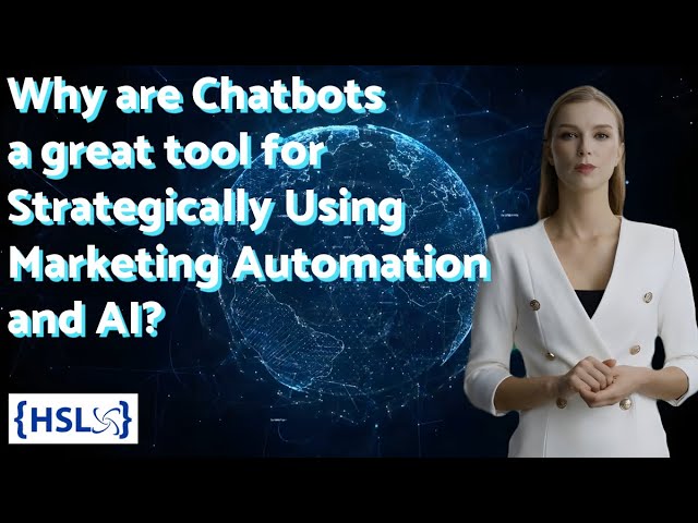 Why are Chatbots a Great Tool for Strategically Using Marketing Automation And Ai?