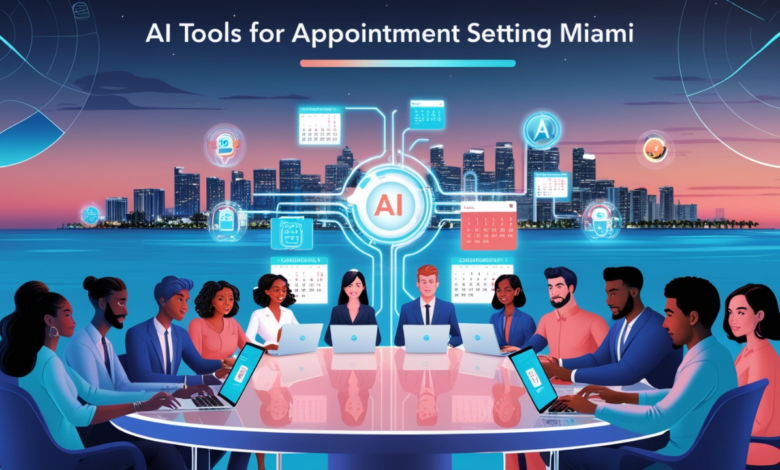 Ai Tools for Appointment Setting Miami